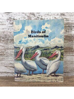 Birds Of Manitoulin Island By John C. Nicholson Second Edition Revised 1981